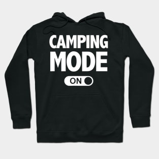 Funny Camping Mode On Camping Hoodie